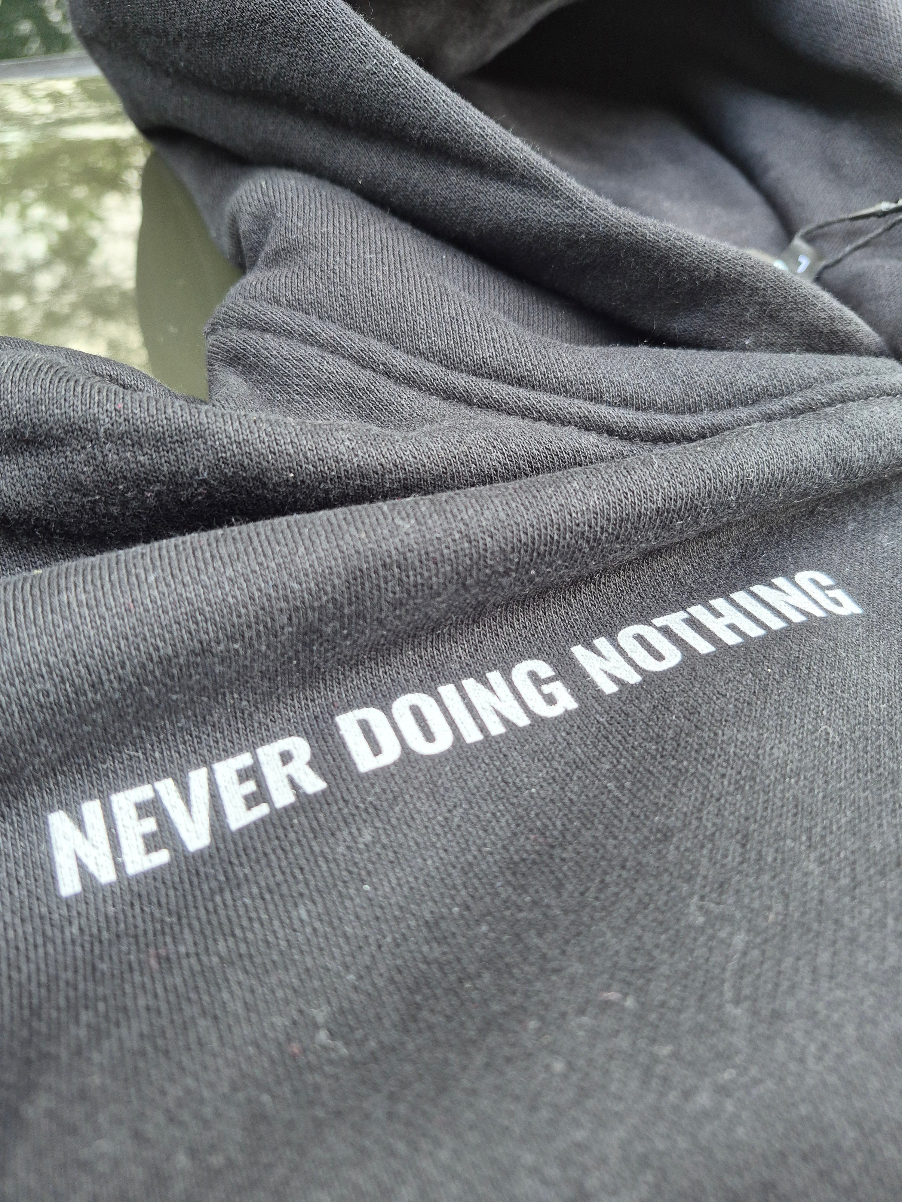 Never Doing Nothing Hoodie