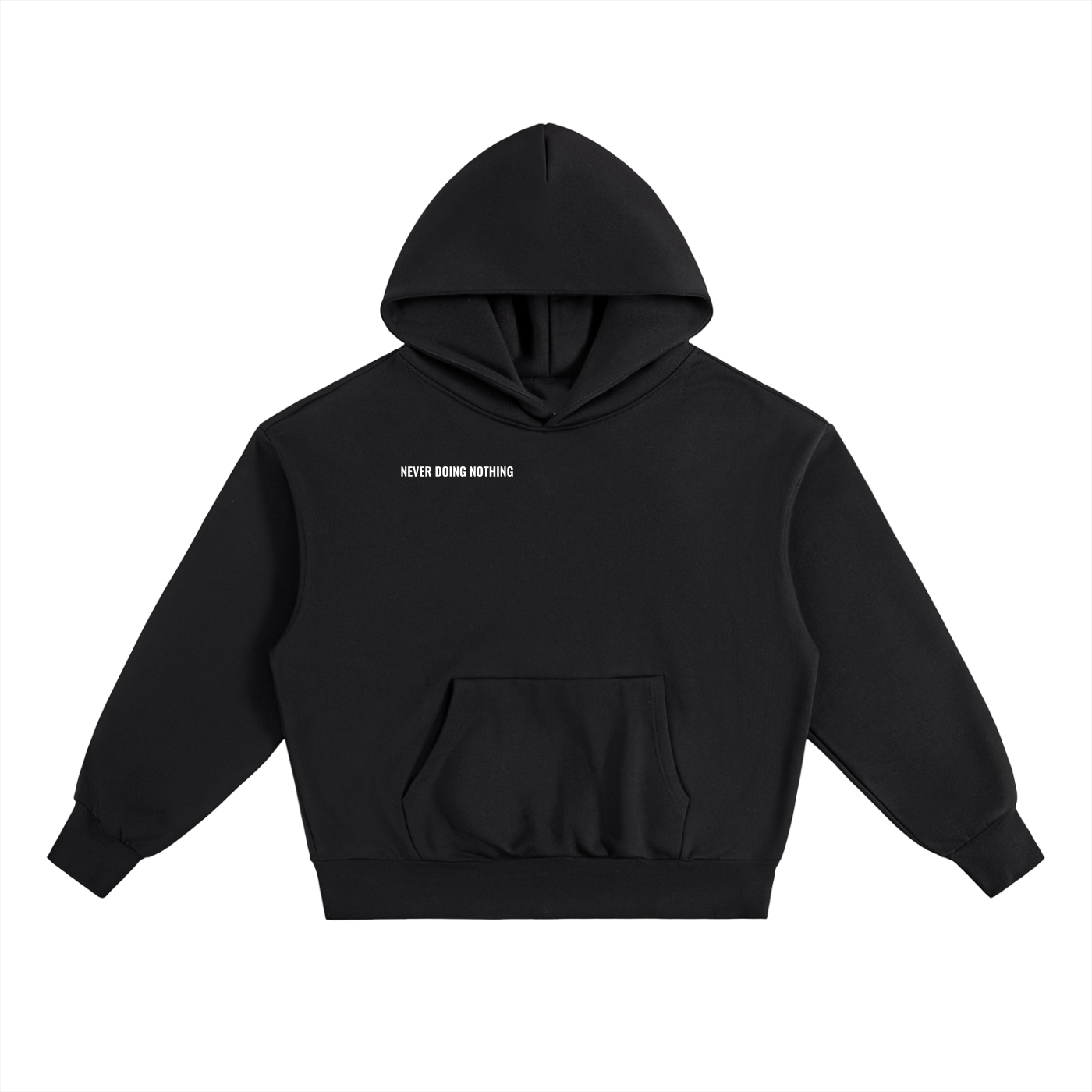Never Doing Nothing Hoodie